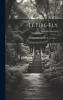 Le Fire-fly: Souvenirs Des Indes Et De La Chine... 1021601551 Book Cover