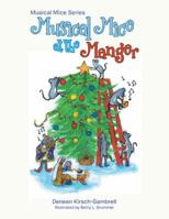 Musical Mice at the Manger 1546252762 Book Cover