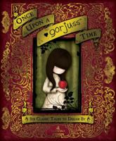 Once Upon a Gorjuss Time: Six Classic Tales to Dream By 0763677426 Book Cover