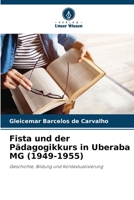 Fista und der Pädagogikkurs in Uberaba MG (1949-1955) (German Edition) 6208644801 Book Cover