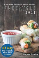 Freestyle 2019: 87 Best, Easy, and Healthy Recipes to Quickly Lose Weight (BONUS: 21 Day WW-Friendly Meal Plan Included. Start Your Weight Loss Program Today!) 1092693386 Book Cover