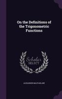 On the Definitions of the Trigonometric Functions 1021632732 Book Cover
