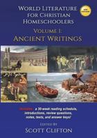 World Literature for Christian Homeschoolers Volume 1: Ancient Writings 1724734318 Book Cover