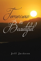 Tomorrow Is Beautiful B0CPPBPWQY Book Cover