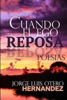 Cuando el Ego Reposa 1500303062 Book Cover