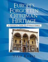Europe's Forgotten Ottoman Heritage 1453574670 Book Cover