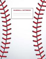 Baseball Notebook: Baseball Notebook 7.44"" x 9.69" 100 Pages College Ruled Line Paper 1725551829 Book Cover