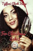 For Christmas' Sake: Nice Edition 1494476258 Book Cover