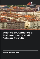 Oriente e Occidente al bivio nei racconti di Salman Rushdie (Italian Edition) 6208549280 Book Cover