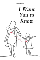 I Want You To Know 369296949X Book Cover