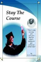 Stay The Course 1418412600 Book Cover