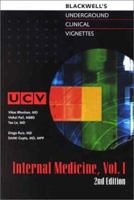 Underground Clinical Vignettes: Internal Medicine, Volume 1: Classic Clinical Cases for USMLE Step 2 and Clerkship Review 0632045639 Book Cover