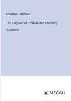 The Kingdom of Promise and Prophecy: in large print 3387094469 Book Cover