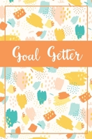 Goal Getter: A Daily Productivity Setting Journal and Organizer, Goal Getter Planner 1697479243 Book Cover