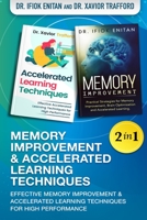Memory Improvement & Accelerated Learning Techniques 2 in 1: Effective Memory Improvement & Accelerated Learning Techniques for High Performance 1950766756 Book Cover
