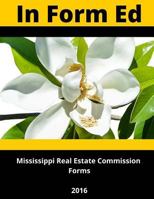 In Form Ed: Mississippi Real Estate Commission Forms 151930157X Book Cover