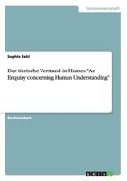 Der tierische Verstand in Humes An Enquiry concerning Human Understanding 365637161X Book Cover
