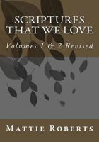 Scriptures That We Love: Volumes 1 & 2 Revised 1492263001 Book Cover