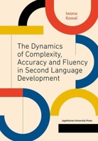 The Dynamics of Complexity, Accuracy and Fluency in Second Language Development 8323341362 Book Cover