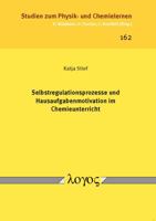 Selbstregulationsprozesse Und Hausaufgabenmotivation Im Chemieunterricht 3832536310 Book Cover