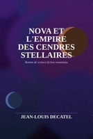 Nova et L’Empire des Cendres Stellaires (French Edition) B0H9FM19Y5 Book Cover