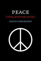 Peace: A History of Movements and Ideas 0521670004 Book Cover