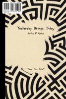 Yesterday Brings Today 0615637191 Book Cover