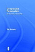 Comparative Regionalism: Economics and Security 0415622794 Book Cover