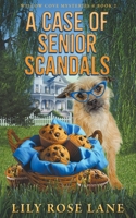 A Case of Senior Scandals (Willow Cove Mysteries) B0CSFCZCTZ Book Cover