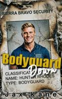 Bodyguard Down: A Forced Proximity Romantic Suspense (Sierra Bravo Security) B0GWRD54YJ Book Cover