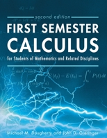 First Semester Calculus for Students of Mathematics and Related Disciplines 1516542274 Book Cover