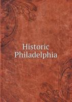 Historic Philadelphia 5519143714 Book Cover