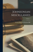 Johnsonian Miscellanies; Volume 1 1018042288 Book Cover