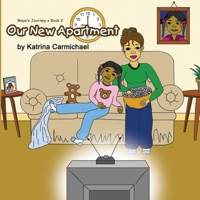 Our New Apartment (Maya's Journey Series - Book 2) 0979697832 Book Cover