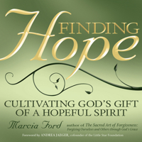 Finding Hope: Cultivating God's Gift of a Hopeful Spirit 1594732116 Book Cover