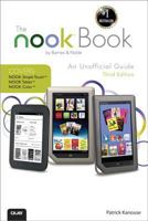 The Nook Book: An Unofficial Guide: Everything You Need to Know for the Nook, Nook Color, and Nook Study 0789750600 Book Cover