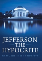 Jefferson the Hypocrite 1480886432 Book Cover