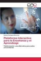 Plataforma Interactiva para la Enseñanza y el Aprendizaje: Teleformación: una alternativa para sedes universitarias 3659082074 Book Cover