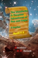 Wonderful and Timeless Adventures of Gus and Angel B0BRYZNGBX Book Cover