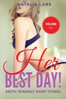 Her Best Day!: Explicit and Forbidden Erotic Hot Sexy Stories for Naughty Adult Box Set Collection 1801872678 Book Cover