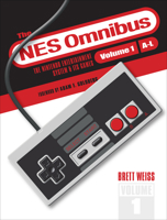 The NES Omnibus: The Nintendo Entertainment System and Its Games, Volume 1 (A-L) 076436068X Book Cover
