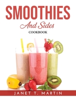 Smoothies and Sides: Cookbook 1915020409 Book Cover