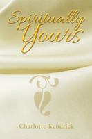 Spiritually Yours 1524698059 Book Cover