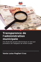 Transparence de l'administration municipale: Une étude des portails électroniques en tant que promoteurs de l'obligation de rendre compte (French Edition) B0CKKN7TJY Book Cover