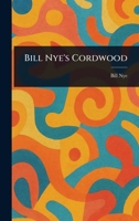 Bill Nye's Cordwood 1023252139 Book Cover