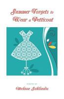 Summer Forgets to Wear a Petticoat 1944899057 Book Cover