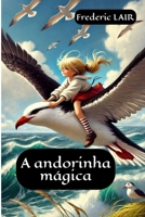A andorinha mágica (Portuguese Edition) B0DYZNK8NX Book Cover