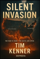 Silent Invasion: The Spiritual Plot to Destroy a Nation from Within — and Heaven’s Strategy to Stop It B0F9PPG944 Book Cover