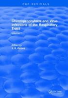 Chemoprophylaxis and Virus Infections of the Respiratory Tract: Volume 1 1315891514 Book Cover