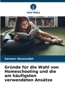 Gründe für die Wahl von Homeschooling und die am häufigsten verwendeten Ansätze 6205986523 Book Cover